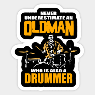 Never underestimate a drummer musician gift Sticker